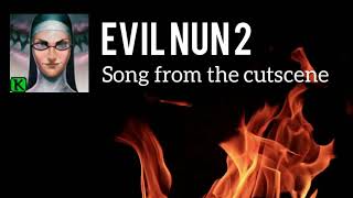 Evil Nun 2 - song from the cutscene