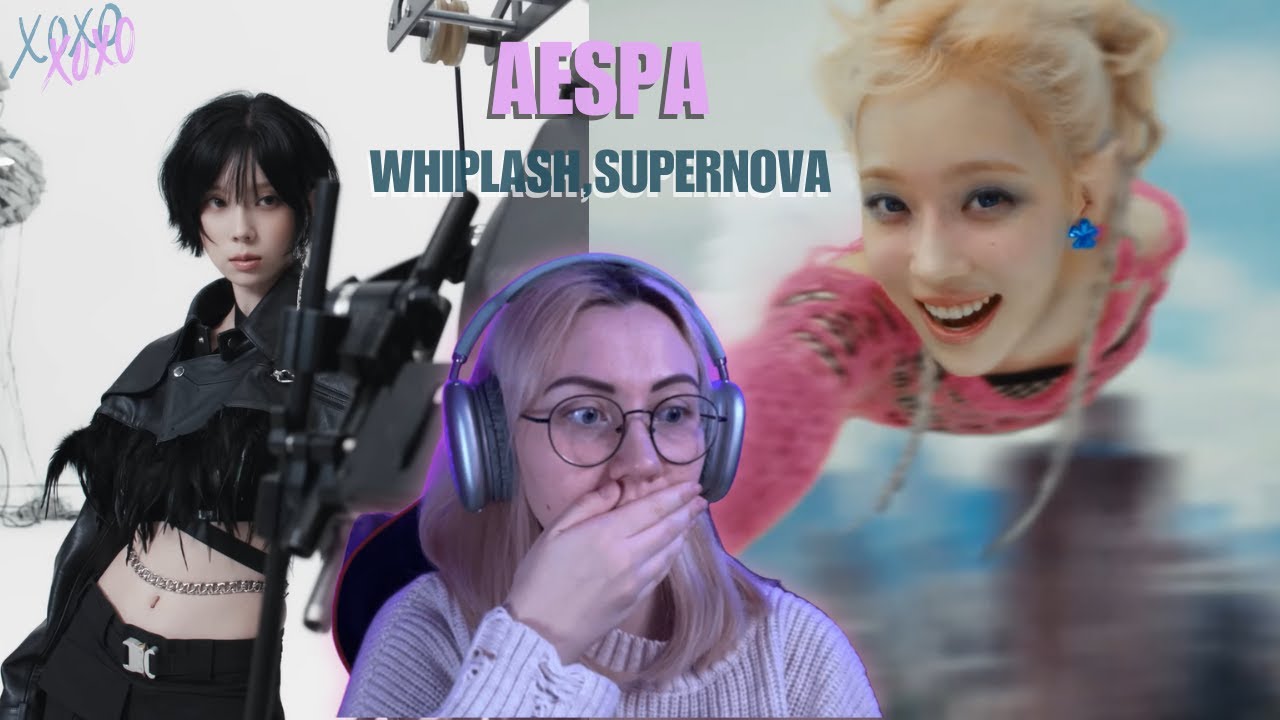 Ну хлыстанули! 😉 ПЕРВЫЙ РАЗ смотрю aespa (에스파) — 'Supernova' и 'Whiplash' MV | KPOP REACTION