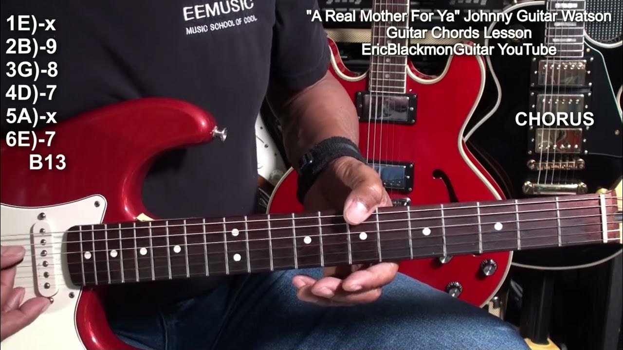 A REAL MOTHER FOR YA Johnny Guitar Watson Guitar Chords Lesson @EricBlackmonGuitar A REAL MOTHER FOR YA Johnny Guitar Watson Guitar Chords Lesson @EricBlackmonGuitar