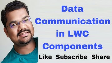 #77 Data Communication in LWC Components | Message Passing in Lightning Web Components | Salesforce