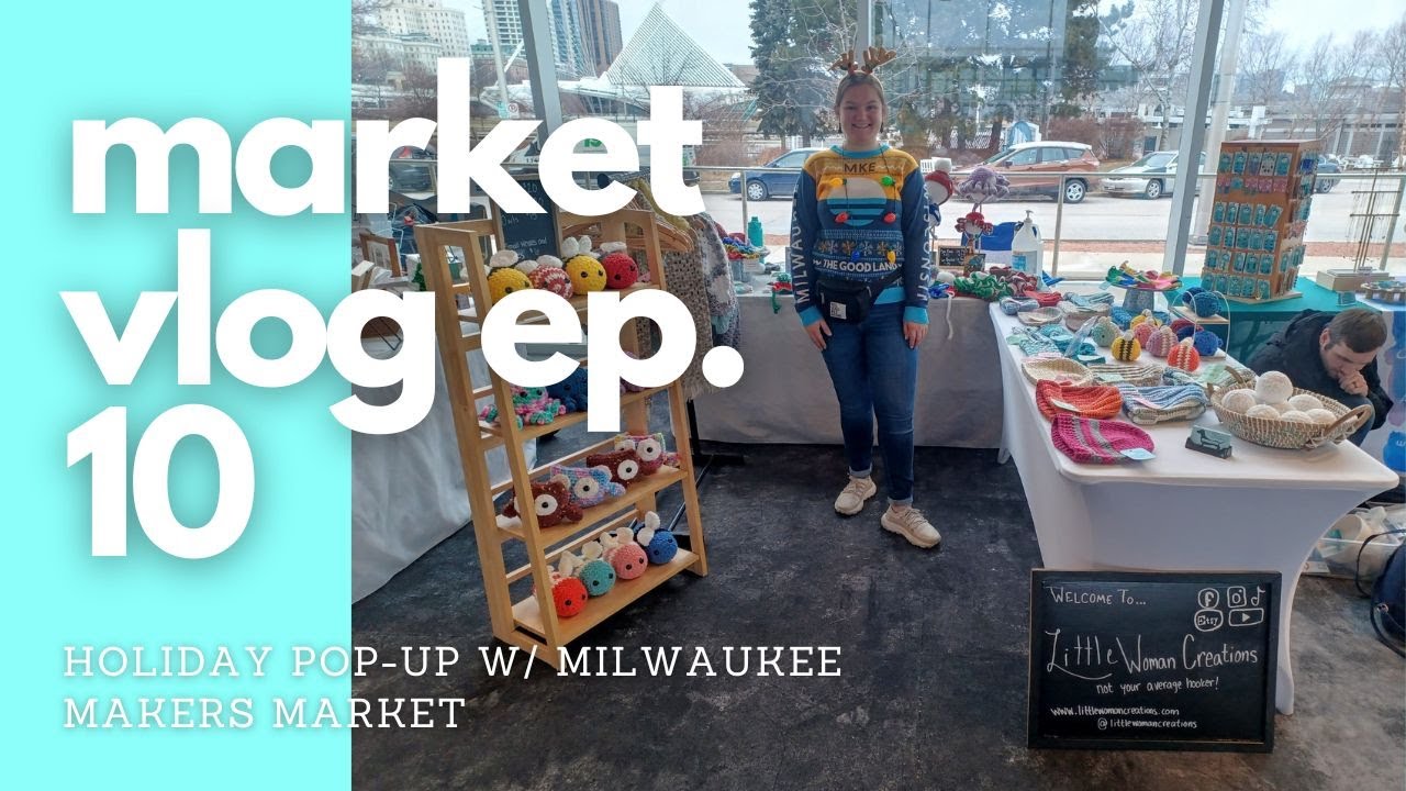 //market vlog ep. 10// Milwaukee Makers Market 12/18/2022