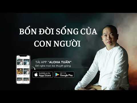 Video Bốn Đời Sống Của Con Người | Aloha Tuấn - youtube