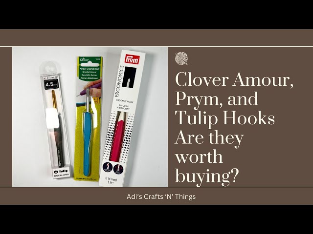 Tulip vs Clover Crochet Hook – Blog by Angie