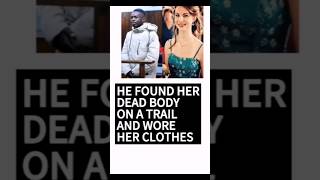 He  wore the clothes of a woman he found dead on a running trail
