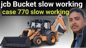 Jcb bucket slow working ! Jcb hydraulic systems slow ! Case 770 bucket slow working