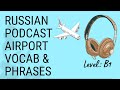 AIRPORT &amp; TRAVEL VOCABULARY - RUSSIAN PODCAST