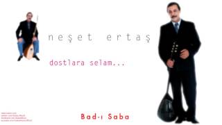 Neşet Ertaş - Badı-ı Saba [ Dostlara Selam © 2000 Kalan Müzik ] Resimi