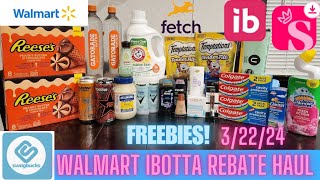 Walmart Ibotta Rebate haul!!  Freebie and Money maker deals!!  3/22/24