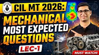 CIL MT 2026: Mechanical Engineering | Most Expected Questions & Solutions (Lec-1)