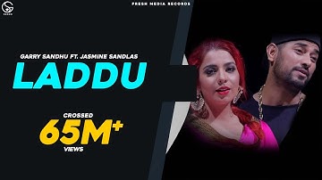 Thumbnail of LADDU | GARRY SANDHU & JASMINE SANDLAS | #PunjabiSong | FRESH MEDIA RECORDS