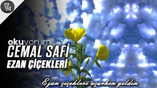 CEMAL SAFİ-EZAN ÇİÇEKLERİ | okuyorum #Şiir Resimi