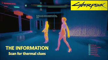[*/\*] Cyberpunk 2077 - Scan for thermal clues to find the relic (THE INFORMATION)