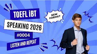 [2026] TOEFL iBT Speaking  Listen and Repeat| Step-by-Step Strategies #0004