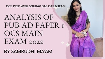 Analysis of Public Administration (optional) Paper 1 of OCS Main Exam 2022 by Samrudhi Ma’am