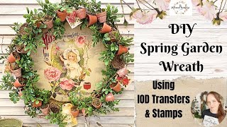 DIY Spring Garden Wreath using IOD Transfers \& Stamps | Cottage Door Hanger | Terracotta Pot Decor