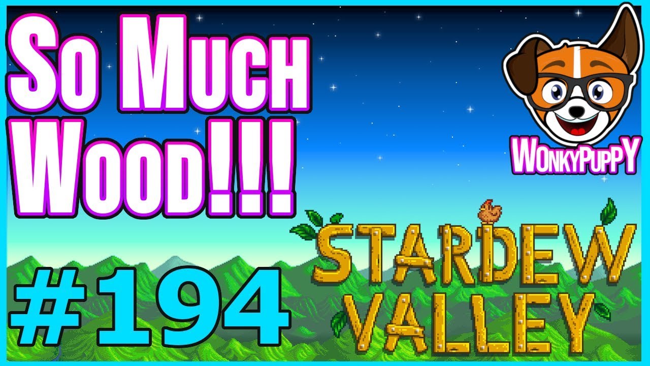 WE GOT TONS OF WOOD FROM OUR DESERT FARM!!! | Let's Play Stardew Valley