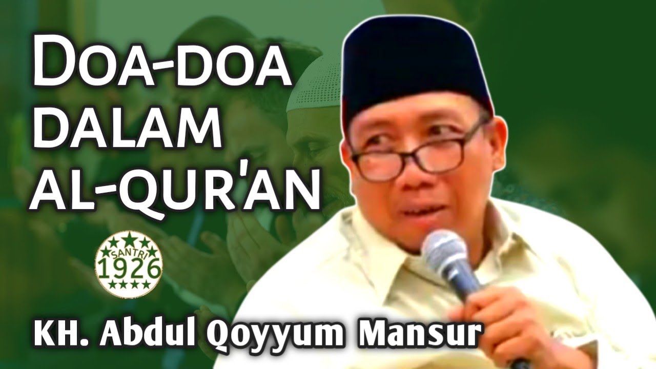 Doa-Doa dalam Al-Qur'an | Gus Qoyyum | KH. Abdul Qoyyum Mansur