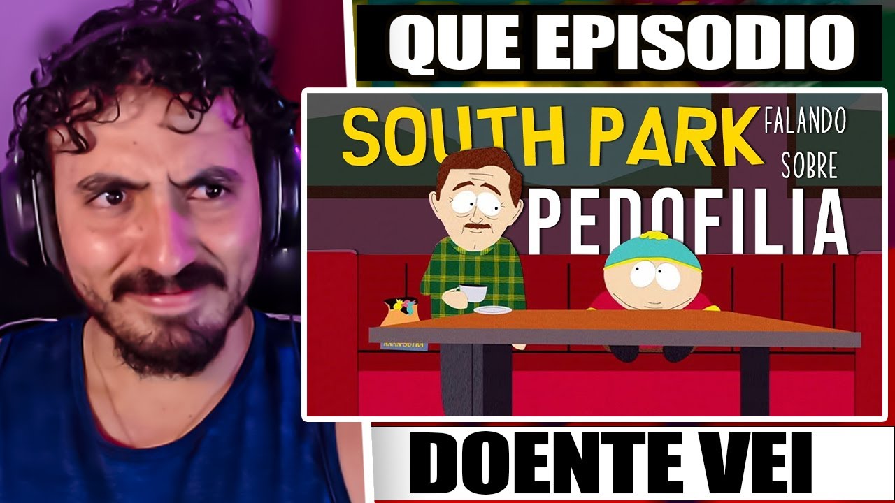 O dia que South Park falou de PED*F!L!@|  Leozin React