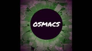 OSMACS - Let Me Tell You