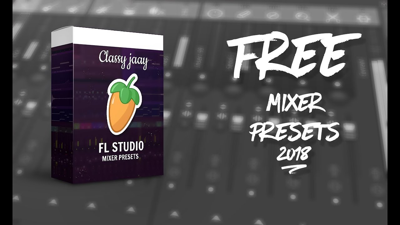 Free fl studio mixer present pack download