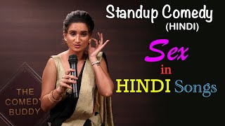 SEX IN HINDI SONGS / #standupcomedy #standupcomedyindian #standupgirl    #doublemeaninghindisongs