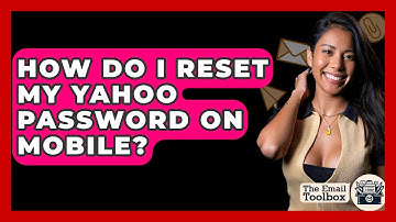 How Do I Reset My Yahoo Password On Mobile? - TheEmailToolbox.com
