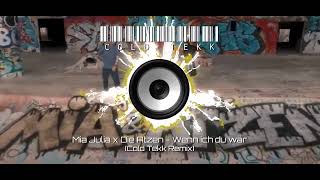 Mia Julia x Die Atzen - Wenn ich du wär (Cold Tekk Remix) (160BPM TEKK)