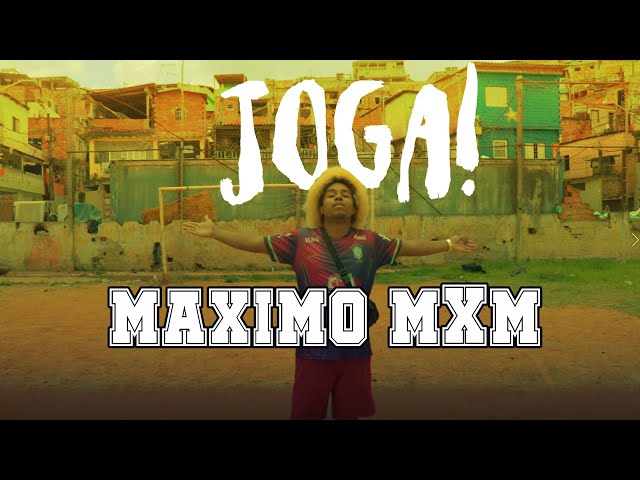 Maximo mXm - Joga! (Clipe Oficial) 