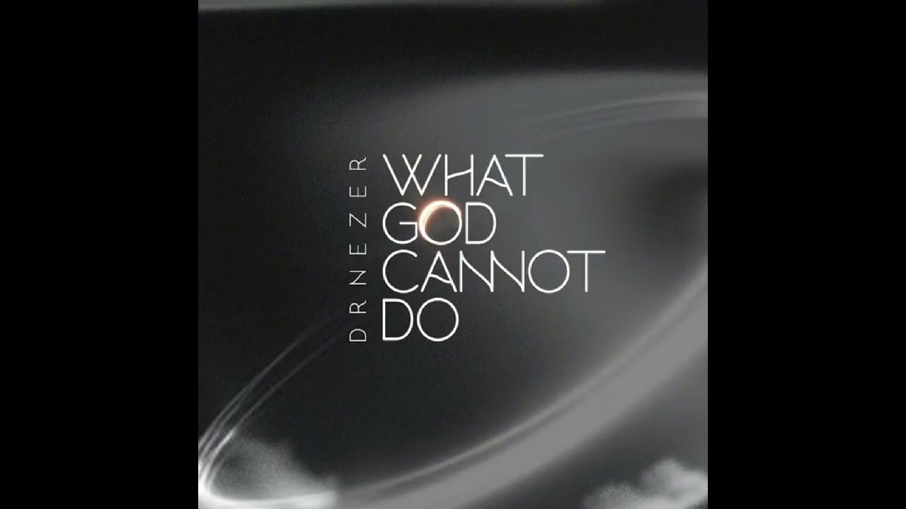 Watch DrNezer - What God Cannot Do Does Not Exist on YouTube Watch DrNezer - What God Cannot Do Does Not Exist on YouTube