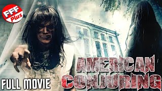 AMERICAN CONJURING | Full PARANORMAL Movie