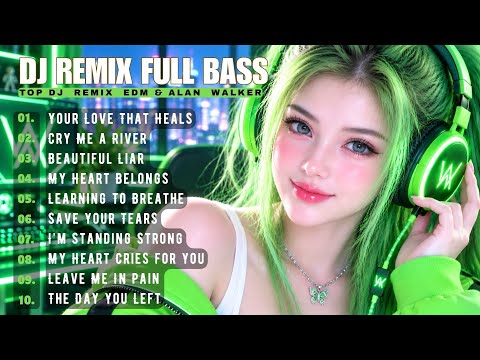 🚀 Top DJ Remix Full Bass Style Alan Walker 🎧 Best Emotional EDM Mix Songs Playlist #remix #edm