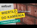 Sprawne wiercenie w murze kamieniu sztucznym i naturalnym | wolfcraft
