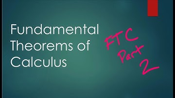 5.3 Fundamental Theorem of Calculus Part 2