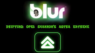 Blur Drifting: Opel Shannon's Astra Extreme (A Class)