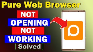 ✅Fix Pure Web Browser App Not Opening / Not Working / Not Responding Problem ✅ screenshot 4