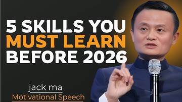 5 Skills That Will Make You Rich in 2026: Learn Jack Ma’s Untold Secrets for Success| Success Habits