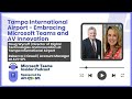 Tampa International Airport - Embracing Microsoft Teams and AV Innovation