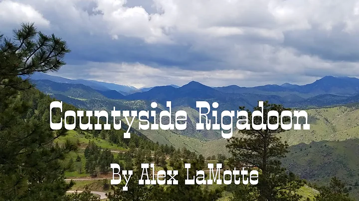 Countryside Rigadoon ~ Alex LaMotte