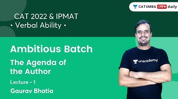 Ambitious Batch L1 l The Agenda of the Author l Verbal Ability l CAT 2022 & IPMAT l Gaurav Bhatia