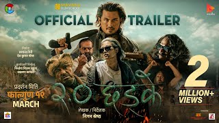 2.0 Chhadke | Official Trailer- 2023| Anmol Kc | Robin Tamang | Resha Ale Magar | Devu Shrestha 