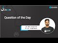 Question of the day  1  by dr ma ansari  intelligence career institute
