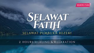 SELAWAT FATIH • Selawat Memohon Syafaat Nabi (Healing & Relaxation) by Neurotic Studio 19,530 views 7 months ago 2 hours, 2 minutes