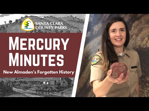 Mercury Minutes - New Almaden's Forgotten History