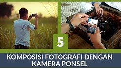 5 Komposisi Fotografi dengan Smartphone Feat Fotografi Zone - Durasi: 5.04. 