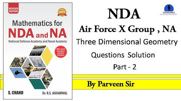 NDA /Airforce X Group Math 2021 || 3D Geometry Part-2 || RS Aggarwal Solution || By Parveen Sir