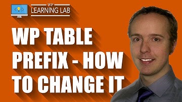 WordPress Table Prefix - How & Why To Change It | WP Learning Lab