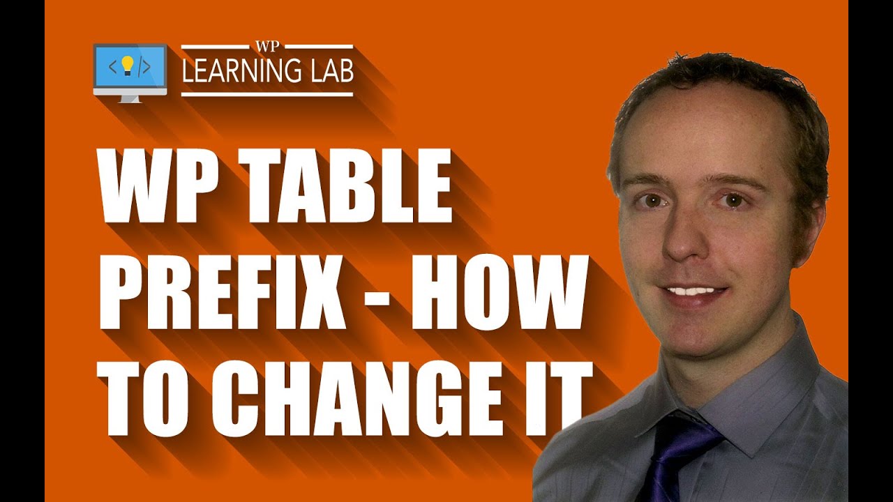 Wordpress Table Prefix How Why To Change It Wp Learning Lab