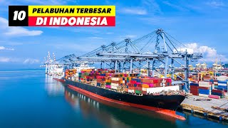 INILAH 10 PELABUHAN TERBESAR DI INDONESIA