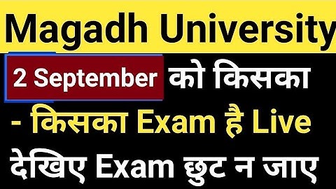 Magadh University 2021-24 Part1 Exam/2 September को किसका - किसका Exam है Live देखे MU Update News