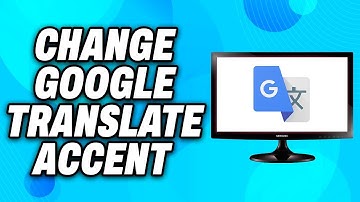 How to Change Google Translate Accent on PC (2025) - Easy Fix